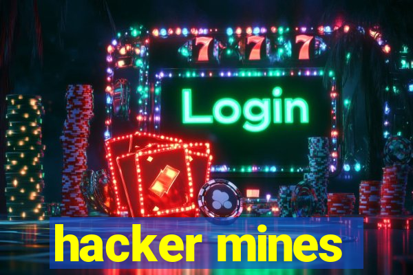 hacker mines